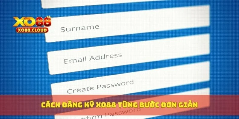 Cách Đăng Ký XO88 Siêu Nhanh, Dễ Hiểu Cho Người Mới Chơi 2 Cách đăng ký XO88 từng bước đơn giản