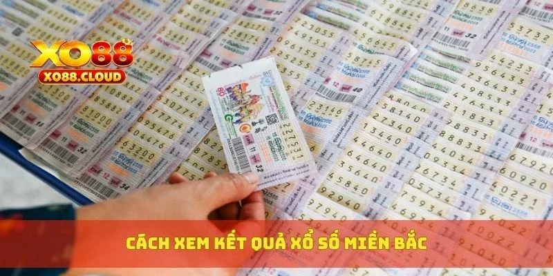 Kết Quả Xổ Số Miền Bắc Hôm Nay – Cập Nhật Nhanh Từng Giờ 2 Cách xem kết quả xổ số miền Bắc